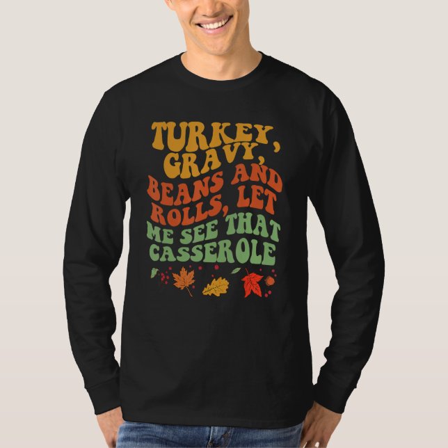 Camiseta Turkey Gravy Beans And Rolls Let Me See That Casse (Anverso)
