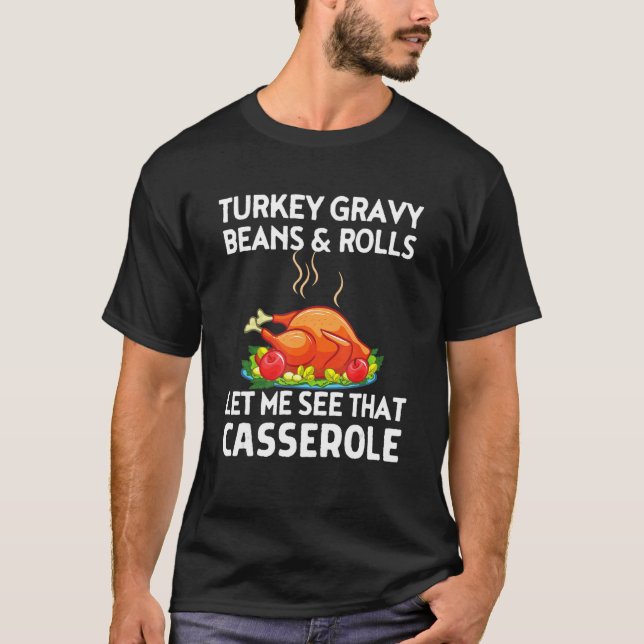 Camiseta Turkey Gravy Beans And Rolls Turkeys  Thanksgiving (Anverso)