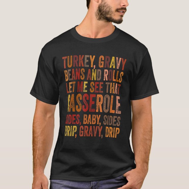 Camiseta Turkey Gravy Beans & Rolls Let Me See That Cassero (Anverso)