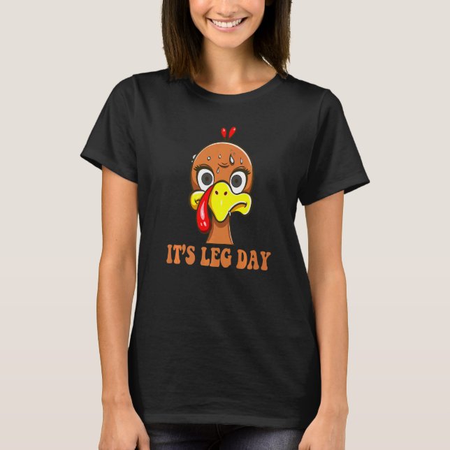 Camiseta Turkey Scared By Thanksgiving Day  It's Leg Day (Anverso)
