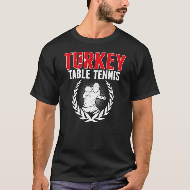 Camiseta Turkey Table Tennis  Turkish Ping Pong Team Suppor (Anverso)