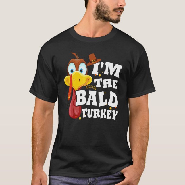 Camiseta Turkey Trot For Men Women I'm The Bald Turkey Fami (Anverso)