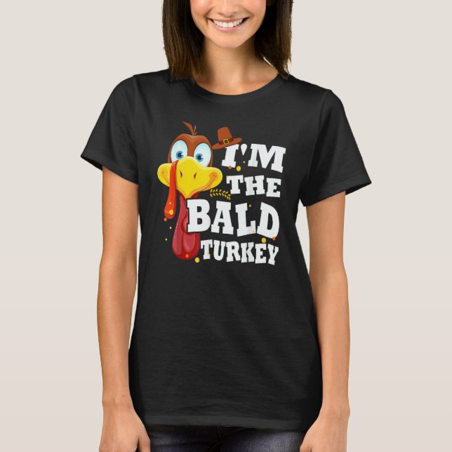 Camiseta Turkey Trot I'm The Bald Turkey Family Thanksgivin (Anverso)
