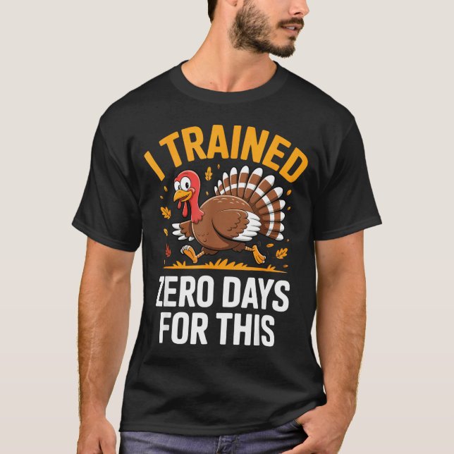 Camiseta Turkey Trot Thanksgiving Running I Trained Zero Da (Anverso)