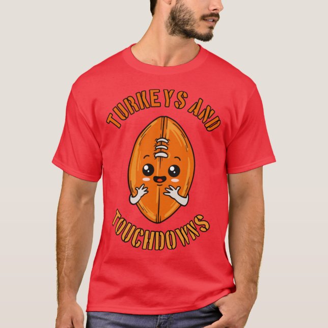 Camiseta Turkeys Touchdowns Kawaii Thanksgiving Design Over (Anverso)