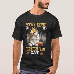Camiseta Turkish Van MANTÉNGASE FRESCO Y ACARICIE AL GATO T