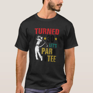 Camiseta Turn 30 Let's Par Golf Player Driver Put