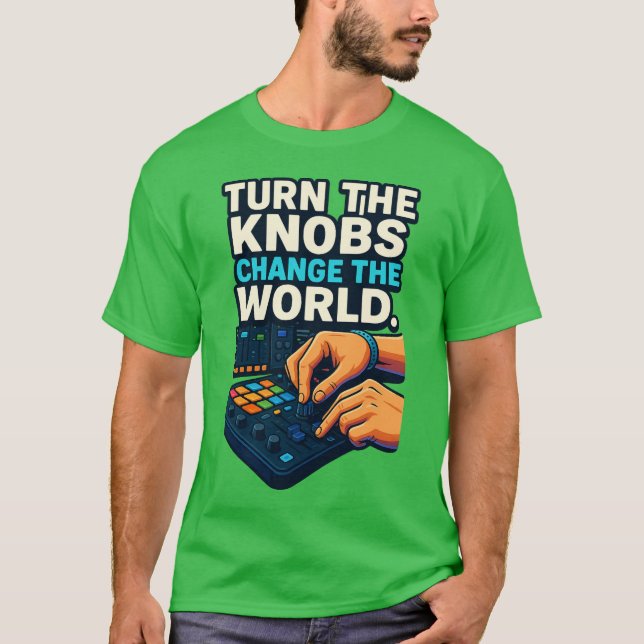 Camiseta “Turn the Knobs, Change the World – Producer T-Shi (Anverso)