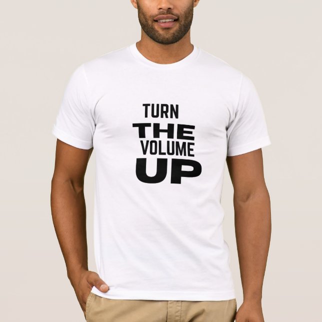 Camiseta Turn The Volume Up (Anverso)