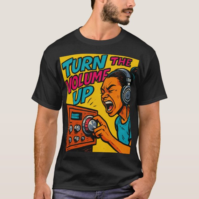 Camiseta Turn the Volume up  (Anverso)