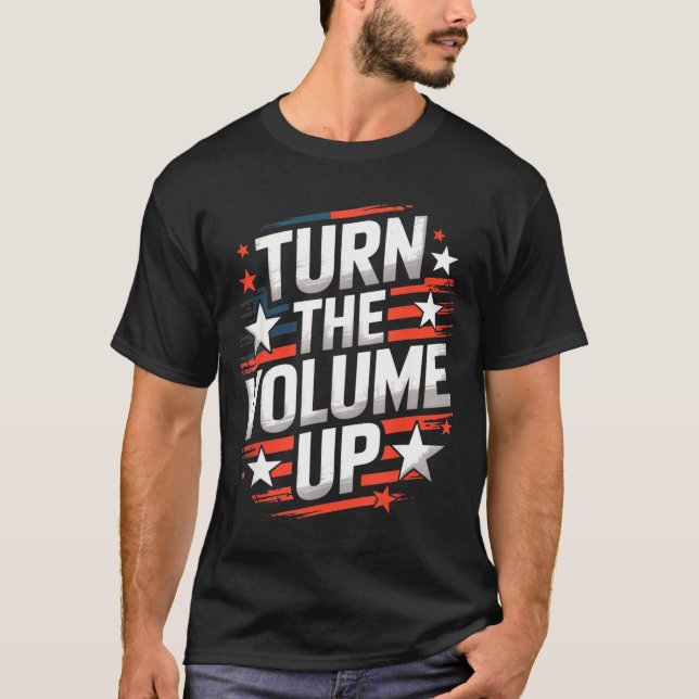 Camiseta Turn The Volume Up Funny For Men Women  (Anverso)