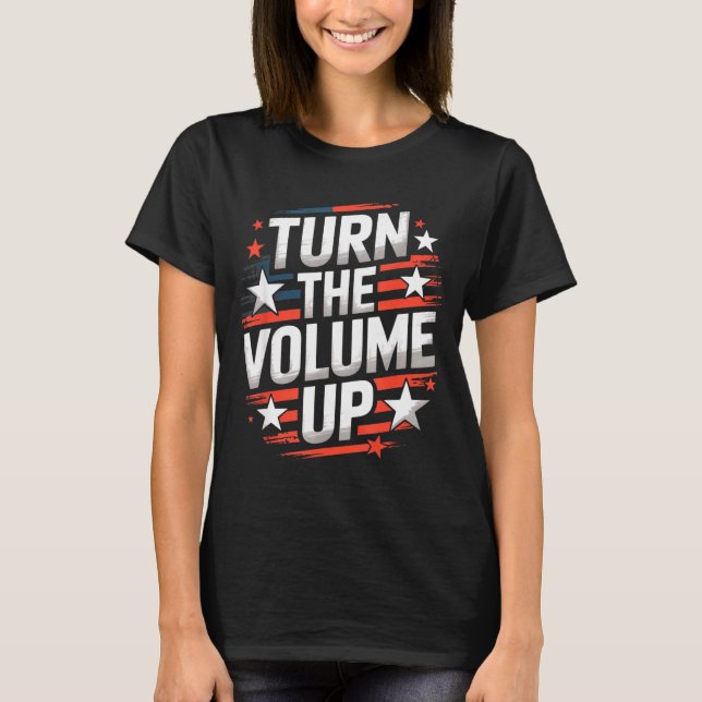Camiseta Turn The Volume Up Funny For Men Women  (Anverso)