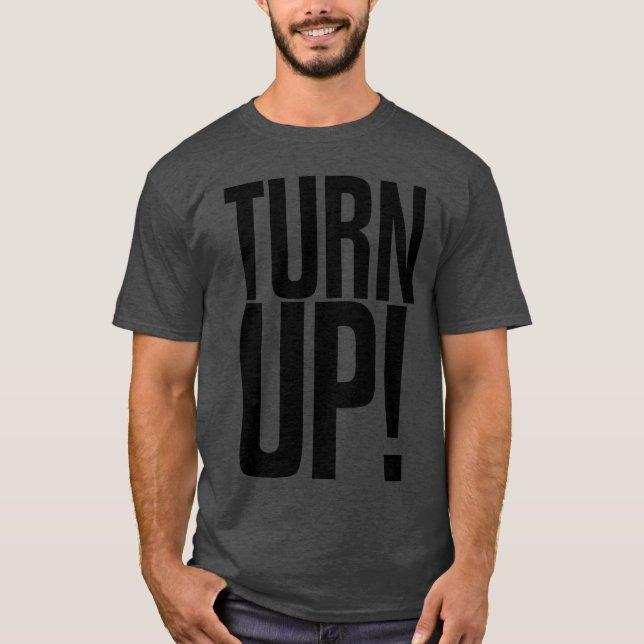 Camiseta TURN UP friend (Anverso)
