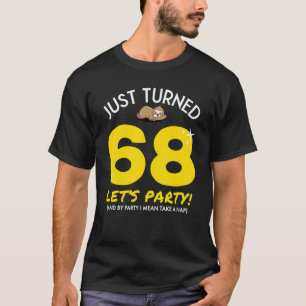 Camiseta Turned 68 Party Take Nap Funny 68th Birthday Sloth