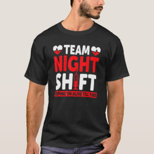 Camiseta Turno De Noche De Equipo Manteniendo Vivo Hasta 70