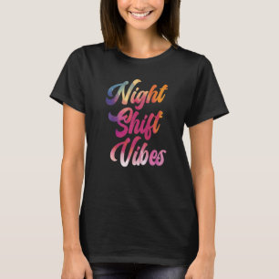 Camiseta Turno de noche Vibes Graveyard Shift Empleado