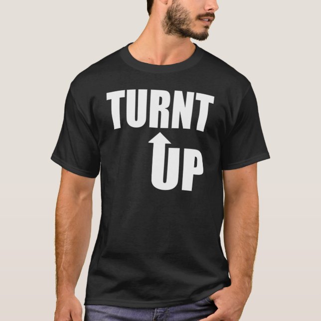 Camiseta ¡Turnt para arriba! (Anverso)