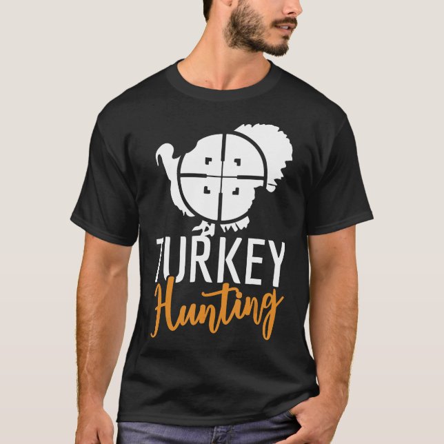 Camiseta Turquía Caza Regalo Para Cazador De Turquía (Anverso)
