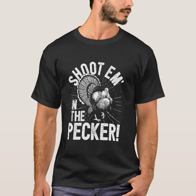 Camiseta Turquía Cazando Me Disparo En El Pecker En Turquía (Anverso)