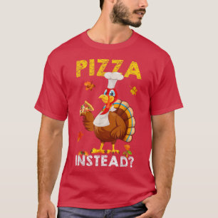 Camiseta Turquía come pizza en lugar de Acción de Gracias V