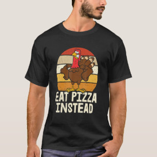 Camiseta Turquía come pizza en lugar de hacerlo gracias veg