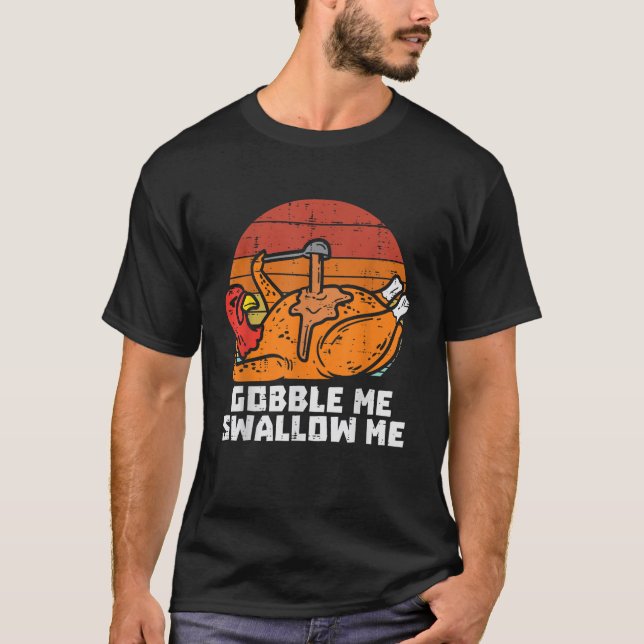 Camiseta Turquia Gobble Me Traga A Hombres De Acción De Gra (Anverso)