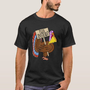 Camiseta Turquía Hagamos Pizza En Lugar De Un Gracioso Agra