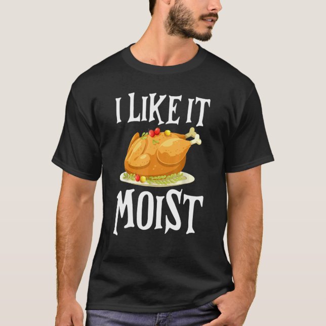 Camiseta Turquía Me Gusta La Moist Cena De Acción De Gracia (Anverso)