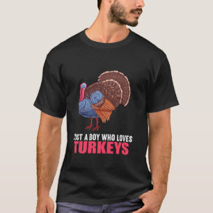 Camiseta Turquía Pájaro solo un niño que ama los pavos Turq