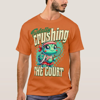 Camiseta Turtally Grushing The Court