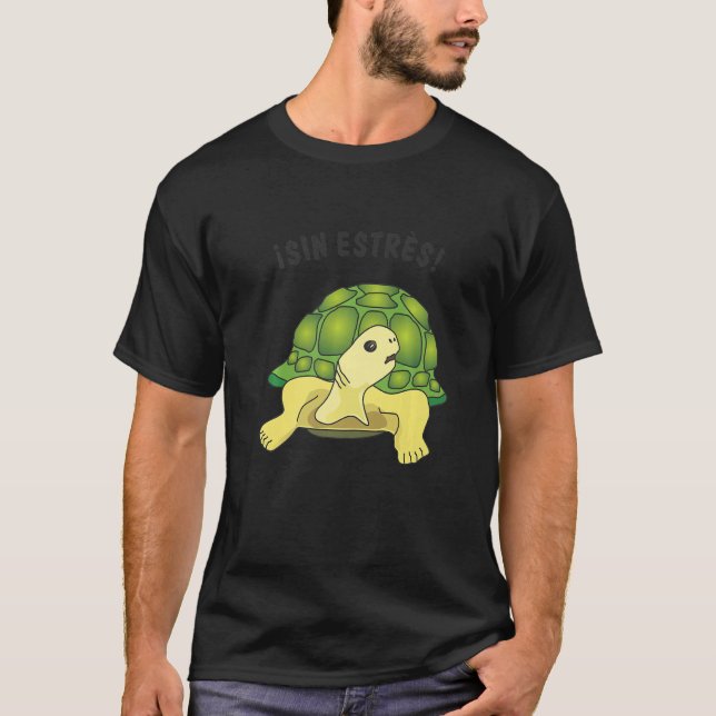 Camiseta Turtle  saying  Sin estres No stress (Anverso)