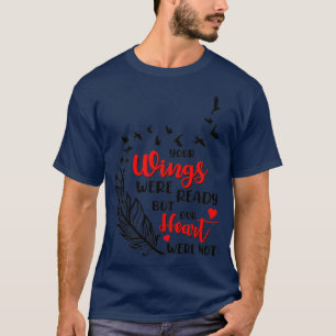 Camiseta Tus alas estaban listas pero nuestro corazón no er