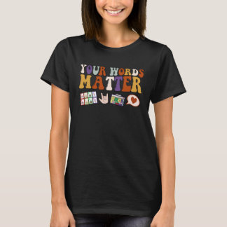 Camiseta Tus Palabras Importan Terapia del Habla Patólogo d