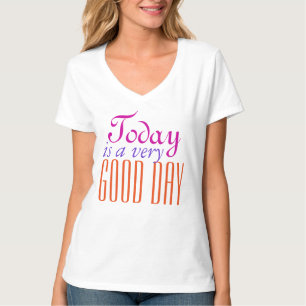 Camiseta Tus propios textos, dichos y sabios: buen día
