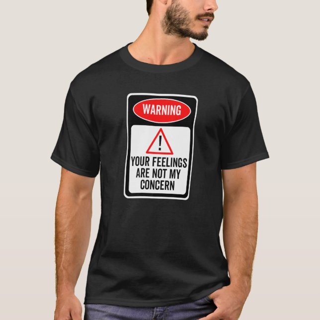 Camiseta Tus sentimientos no son de mi incumbencia Señal de (Anverso)