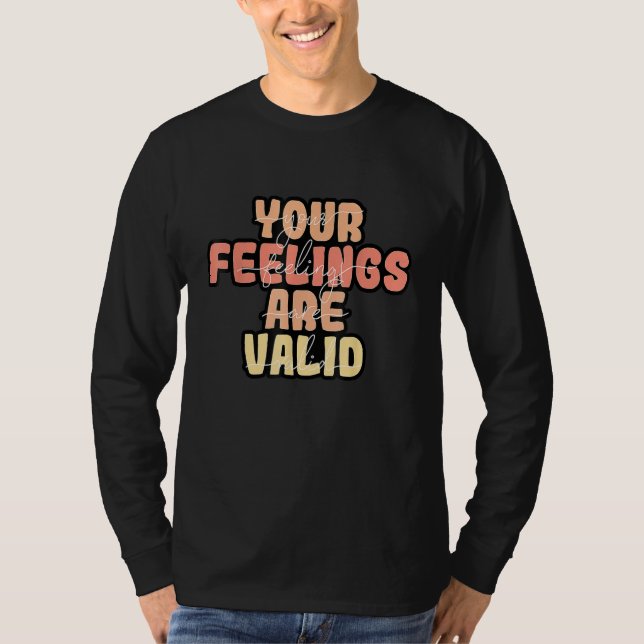 Camiseta Tus Sentimientos Son Válidos Conciencia de la Salu (Anverso)