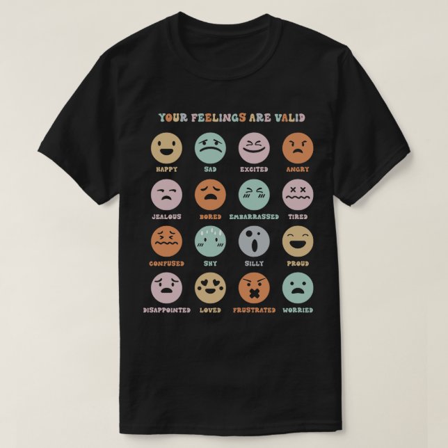 Camiseta Tus Sentimientos Son Válidos Mis Sentimientos Cara (Diseño del anverso)
