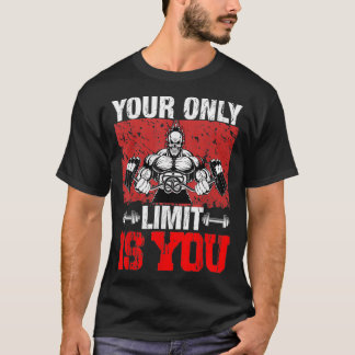 Camiseta Tus Únicos Límites Son Tu Gimnasio Gracioso Y Moti