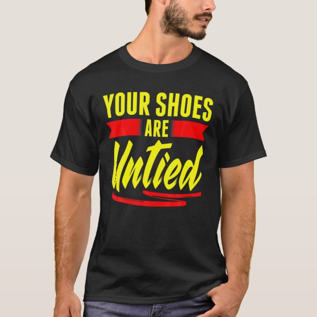 Camiseta Tus zapatos están desatados Día de los Inocentes (Anverso)