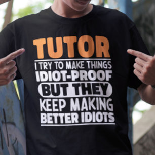 Camiseta Tutor Intento Hacer Las Cosas Divertidas Enseñando
