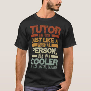 Camiseta Tutor Justo Como Una Persona Normal Un Via Más Gen