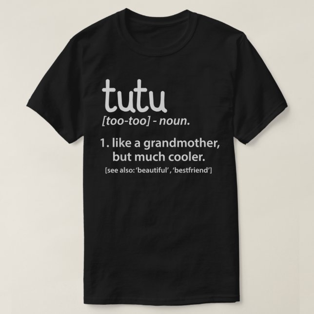 Camiseta Tutu Definition Funny Grandmother Gift  (Diseño del anverso)
