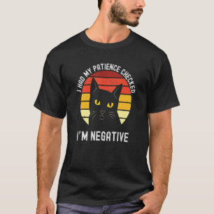 Camiseta Tuve mi paciencia comprobada soy gato negativo