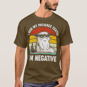 Camiseta Tuve Mi Paciencia Probada Como Graciosa Negativa D