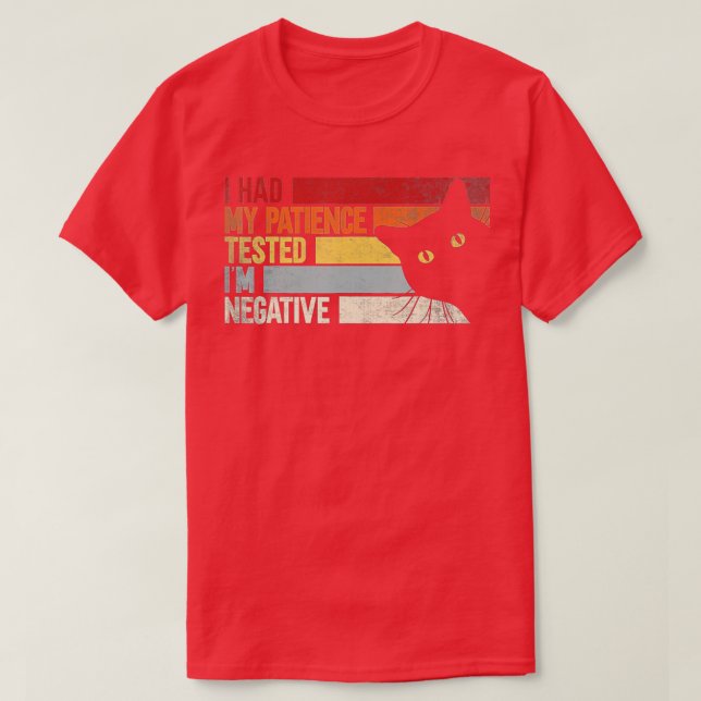Camiseta Tuve Mi Paciencia Probada Como Negativa (Diseño del anverso)