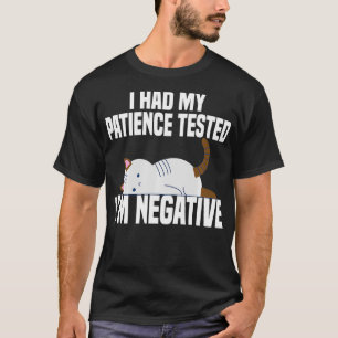 Camiseta Tuve Mi Paciencia Probada Como Negativa Graciosa S