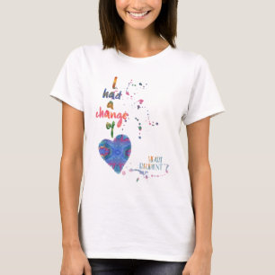 Camiseta Tuve un cambio de corazón - receptor de corazón