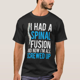 Camiseta Tuve Una Fusión De La Espina Y Ahora Estoy Totalme