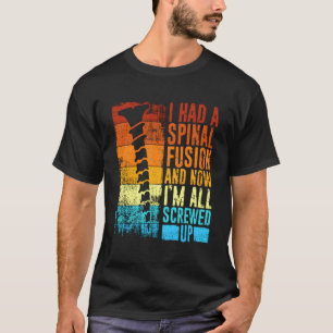 Camiseta Tuve Una Fusión De La Espina Y Ahora Estoy Totalme