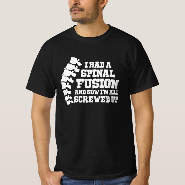 Camiseta Tuve Una Fusión Espinal Toda Cirugía De Espina Enr (Anverso)